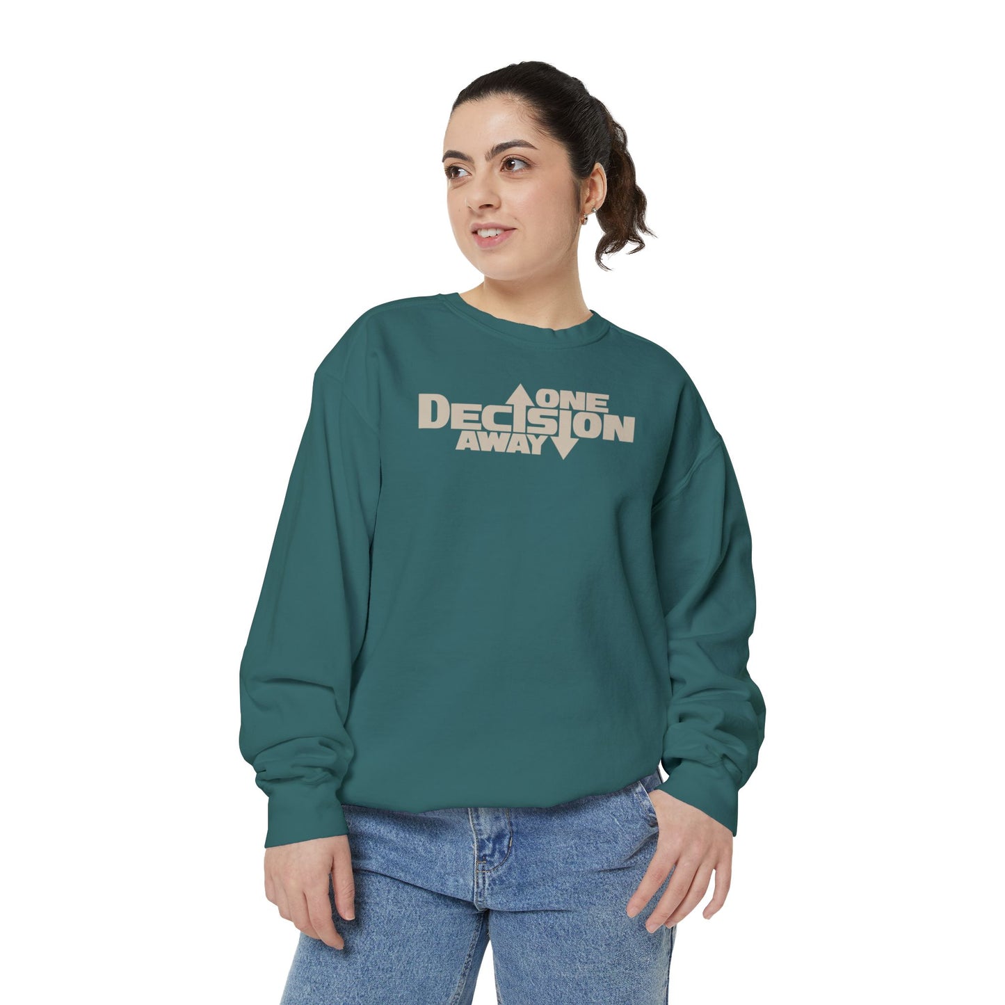 One Decision Away Sweatshirt