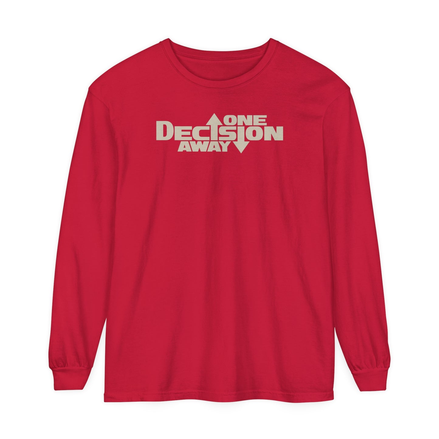 One Decision Away Long Sleeve Tee