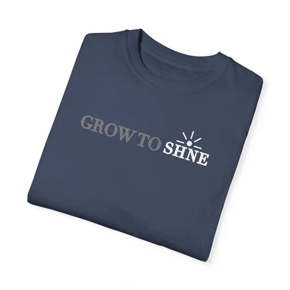 Grow To Shine Tee