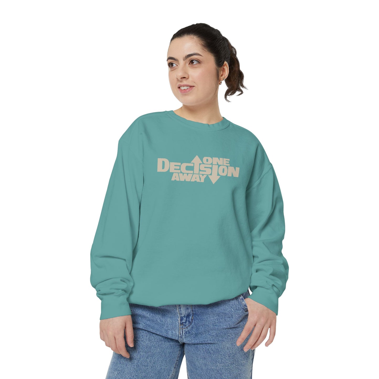 One Decision Away Sweatshirt