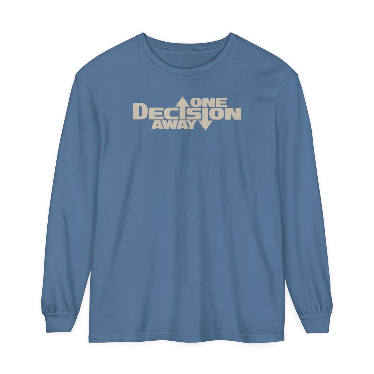 One Decision Away Long Sleeve Tee