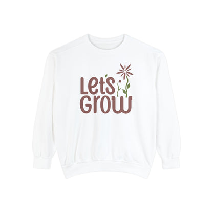 Let's Grow Sweatshirt