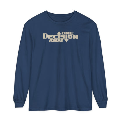 One Decision Away Long Sleeve Tee