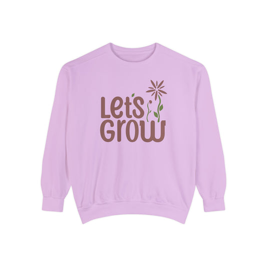 Let's Grow Sweatshirt